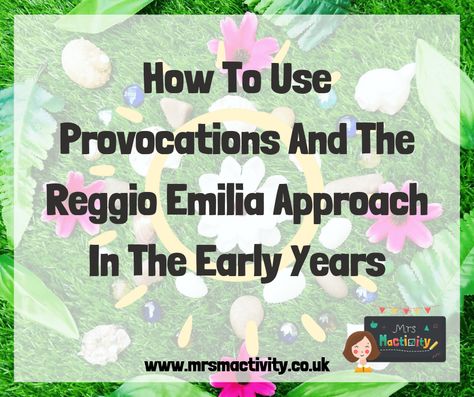 How to Use Provocations and the Reggio Emilia approach in the Early Years | Mrs Mactivity Provocations Reggio, Reggio Emilia Classroom, Reggio Emilia Approach, Infant Lesson Plans, Reggio Inspired Classrooms, Reggio Emilia Inspired, Tuff Spot, Reggio Classroom, Family Day Care