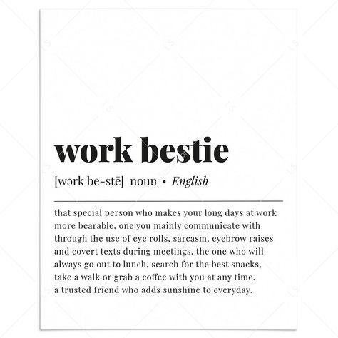 Work Bestie Definition Print | Work Bestie Quote Poster | Digital Download – LittleSizzle Coworker Bestie Quotes, Work Bestie Leaving Quotes, Friend Leaving Work Quotes, Colleague Leaving Quotes, Work Colleagues Quotes Friends, Colleagues Quotes Friends, Friend Leaving Quotes, Best Coworker Quotes, Coworker Birthday Ideas