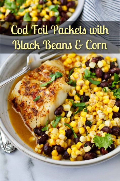 Fish Foil Packets, Fish In Foil Packets, Cod Dishes, Black Beans And Corn, Beans And Corn, Grilled Salmon Recipes, Easy Vegetarian Dinner, Meatless Dinner, Baking With Honey