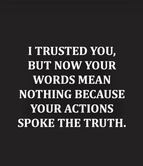 When Your Gut Tells You Something, Lost My Trust Quotes, Losing Trust In Someone, I Mean Nothing To You Quotes, Losing Trust Quotes Relationships, Losing Trust Quotes, Word Tattoo Designs, Words To Live By Quotes, Word Tattoo