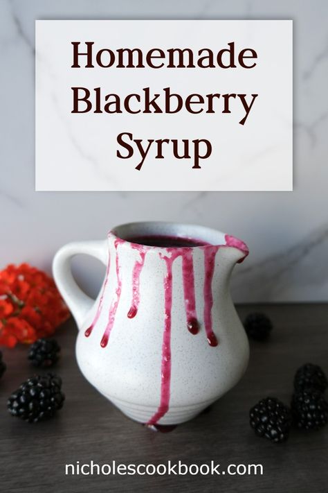 Small white pitcher with blackberry syrup with orange flowers and blackberries around it. Syrup For Pancakes, Blackberry Pancakes, Berry Syrup, Blackberry Dessert, Blackberry Syrup, Blackberry Recipes, Pancake Syrup, Summer Breakfast, Pancake Stack