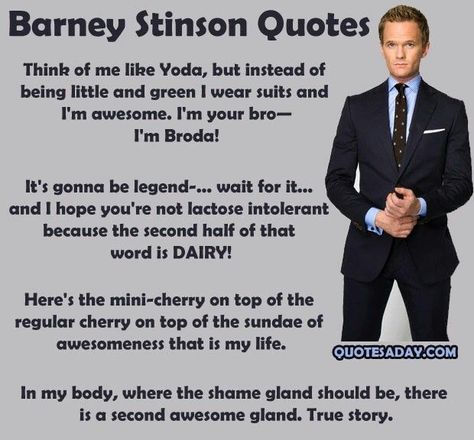 Broda Barney Quotes, Barney Stinson Quotes, How Met Your Mother, Barney Stinson, Weird Quotes Funny, How I Met Your Mother, Tv Show Quotes, Mother Quotes, I Meet You