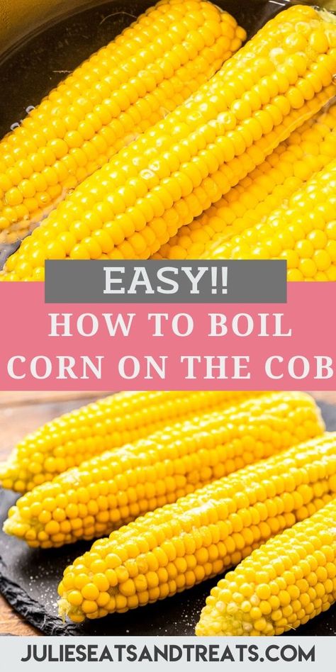 Corn on the cob is a summer staple and we are going to teach you how to make it perfectly, so it's tender, juicy and delicious. Tips and Tricks on How to Boil Corn on the Cob so you can enjoy it all summer long! #corn #recipe How Long Do You Boil Corn On The Cob, Cooking Corn On Cob, Boil Corn On Cob, How To Boil Corn, Boil Corn On The Cob, Cooking Sweet Corn, Steam Corn, Cooking Corn, Cook Corn