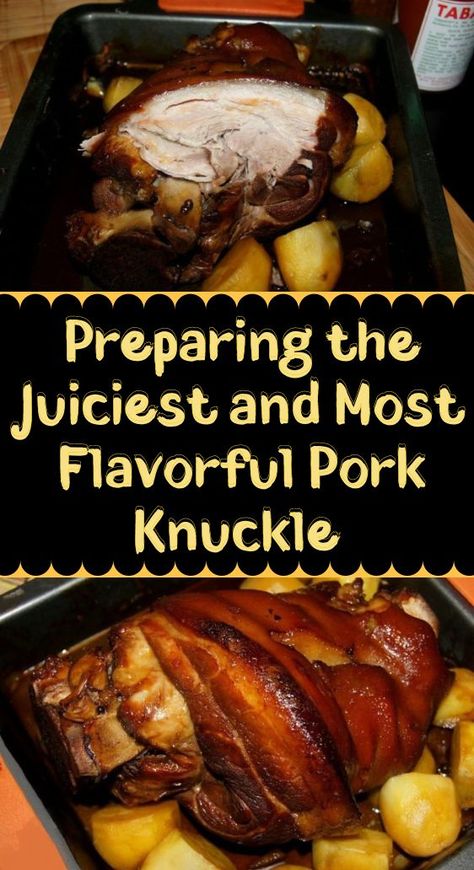 Preparing the Juiciest and Most Flavorful Pork Knuckle Pork Knuckle Recipe, Baked Pork Steak, Beer Marinade, Pork Knuckle, Pork Hock, Honey And Soy Sauce, Dark Beer, Pork Steak, Roasted Pork