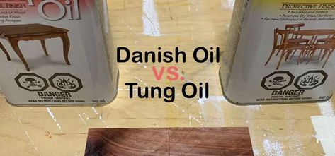 Danish Oil vs. Tung Oil Danish Oil Before And After, Woodworking 101, Danish Oil Finish, Oil Based Stain, Wood Finishing, Teak Oil, Mineral Spirits, Tung Oil, Wood Project