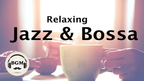 Relaxing Jazz & Bossa Nova Music - Chill Out Cafe Music For Study, Work - YouTube Work Background, Cafe Music, Bossa Nova Music, Relaxing Background, Piano Jazz, Jazz Lounge, Chill Out Music, Work Cafe, Music For Studying