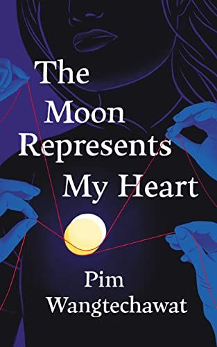 The Moon Represents My Heart - Kindle edition by Wangtechawat, Pim. Literature & Fiction Kindle eBooks @ Amazon.com. The Immortalists, British Family, Personal Library, Beautiful Books, World Of Books, Book Cover Art, Fantasy Sci Fi, Free Kindle Books, Netflix Series