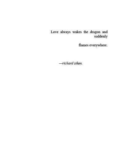 "Love always wakes the dragon, and suddenly...flames everywhere." Beautiful And Damned, The Beautiful And Damned, Words Love, Love Always, Quotable Quotes, Love Words, True Words, Pretty Words, The Dragon