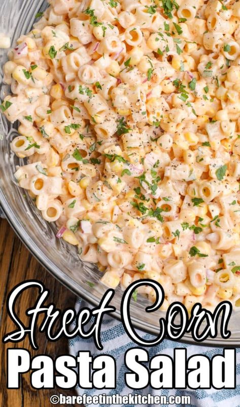 Corn Macaroni Salad, Mexican Street Corn Pasta Salad, Mexican Street Corn Pasta, Street Corn Pasta Salad, Street Corn Pasta, Corn Pasta Salad, Creamy Pasta Salad, Pasta Fresh, Corn Pasta