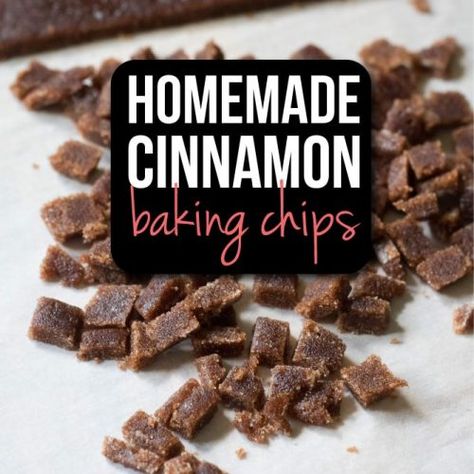 Homemade Cinnamon Baking Chips - A Few Shortcuts Cinnamon Baking Chips, Cinnamon Chip Recipes, Cinnamon Swirl Muffins, Cinnamon Baking, Baking Chips, Cinnamon Muffins, Knead Bread, Cinnamon Chips, Cinnamon Recipes