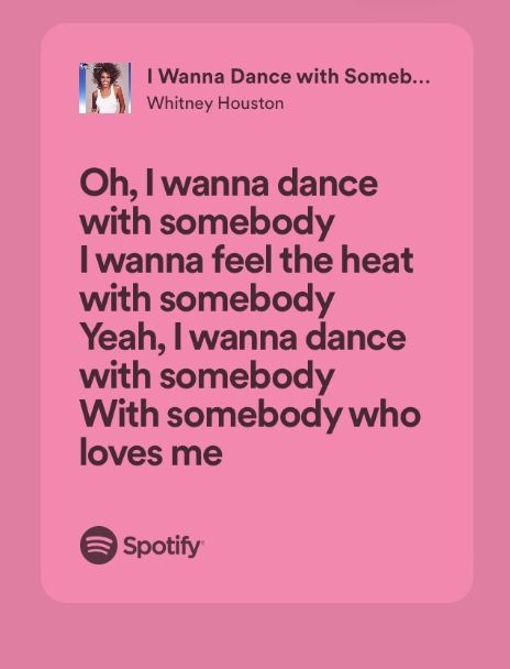 Whitney Houston I Wanna Dance, Spotify Poster, I Just Wanna Dance, Music Mood, Whitney Houston, Favorite Song, Time Capsule, Me When, Diy Inspiration