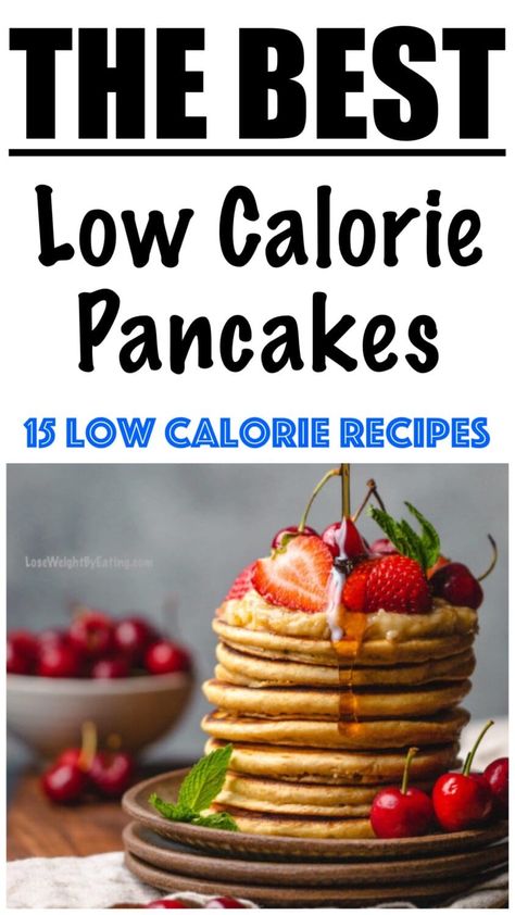 15 Low Calorie Pancake Recipes Breakfast Under 100 Calories Recipes, Low Calorie Meals For One Person, Low Cal High Protein Pancakes, Low Cal Protein Pancakes, Low Cal Pancake Recipe, Low Calorie Protein Pancakes, Weight Watchers Waffle Recipe, Low Cal Pancakes, Low Calorie Pancake Recipe