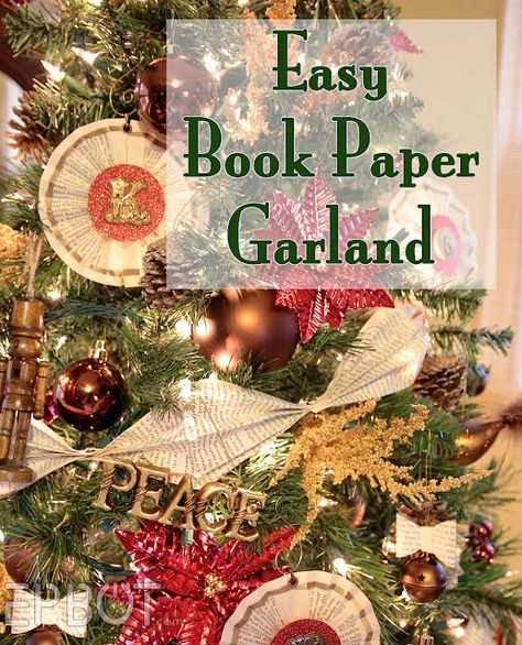 EPBOT: A New Kind Of Book Paper Garland- looks so awesome! Literary Christmas Tree, Upcycled Books Crafts, Book Page Garland, Winter Centerpiece, Beer Christmas, Victorian Crafts, Book Christmas Tree, Paper Rosettes, Book Tree