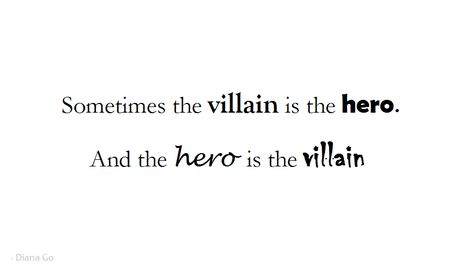 Sometimes the villain it the hero, and the hero is the villain.  Remember, not everything is as it seems. Blonde Villain Aesthetic, Hero Becomes Villain, Hero And Villain Aesthetic, Hero Vs Villain Aesthetic, Villain And Hero Quotes, Hero To Villain Aesthetic, Hero Astethic, Female Villain Quotes, Hero X Villain Aesthetic