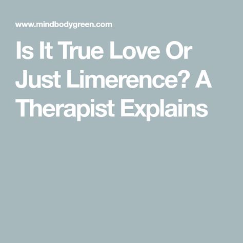 Is It True Love Or Just Limerence? A Therapist Explains Love Or Lust, Is It Love, Venus And Mars, Is It Love?, Love And Lust, Psychologist, The Two, In Hollywood, True Love