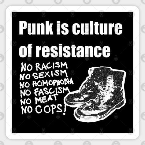 Punk Is Culture Of Resistance - Punk - Sticker Punk Fashion Diy, Punk Culture, Punk Patches, Protest Signs, Human Decency, Punk Art, Riot Grrrl, Punk Fashion, Punk Rock