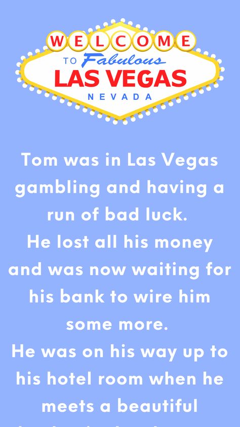 Tom was in Las Vegas gambling and having a run of bad luck. He lost all his money and was now waiting for his bank to wire him some more. Vegas Memes, Funniest Stories, Vegas Gambling, Las Vegas Gambling, Joke Book, Funniest Jokes, Long Jokes, Book Jokes, Waiting For Him