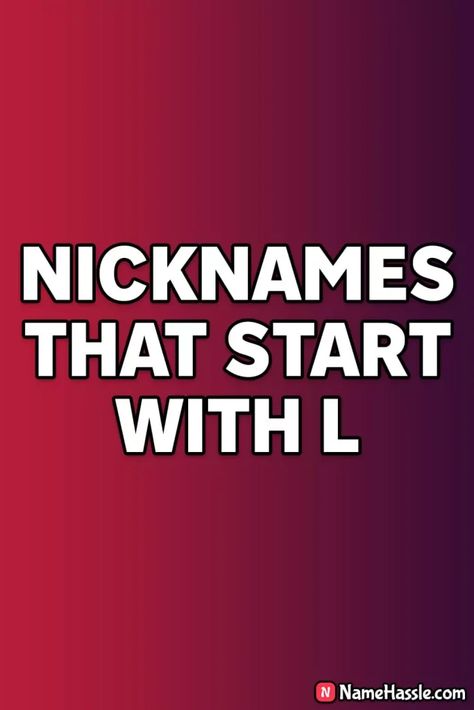 Catchy Nicknames That Start With L (Generator) Badass Nicknames, Creative Nicknames, Unique Nicknames, Nickname Generator, Nickname Ideas, Names With Nicknames, Nick Names For Boys, Funny Nicknames, Good Nicknames