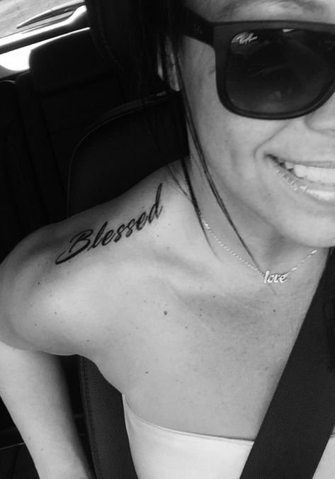 Blessed tattoo Blessed tattoo shoulder Blessed tattoo collar bone Blessed tattoo script Tattoo Collarbone, Tattoo Collar Bone, Blessed Tattoo, Blessed Tattoos, Tattoo Sites, Tattoo Shoulder, Wild Tattoo, Feminine Tattoo