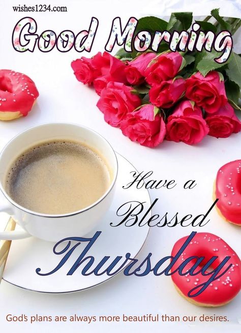 Happy Thursday Morning Coffee, Thursday Quotes Good Morning, Thursday Good Morning, Thursday Morning Quotes, Happy Thursday Morning, Happy Thursday Images, Thursday Greetings, Blessing Quotes, Happy Monday Quotes