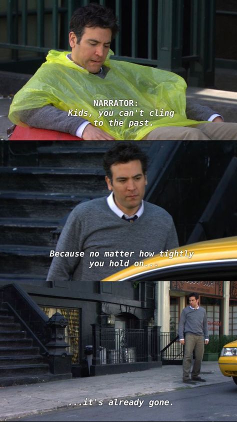 How I Met Your Mother Sitcoms Quotes, Ted Quotes, Mother Quote, How Met Your Mother, Past Quotes, Ted Mosby, Movie Lines, How I Met Your Mother, Film Quotes