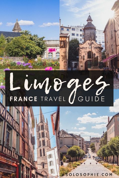 A guide to the best things to do in Limoges France. Here's what to do, where to stay, how to visit and attractions in Limoges, Nouvelle Aquitaine, South West France (including historic churches, botanical garden, and porcelain museum) Limousin France, France City, Limoges France, France Travel Guide, Limousin, Visit France, Photography Guide, Paris City, Aquitaine