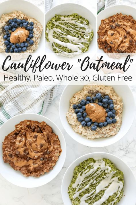 3 Healthy Cauliflower “Oatmeal” Recipes Cauliflower Porridge, Cauliflower Oatmeal, Breakfast Veggies, Paleo Oatmeal, Keto Oatmeal, Aip Breakfast, Grain Free Breakfast, Chocolate Almond Butter, Prep Breakfast