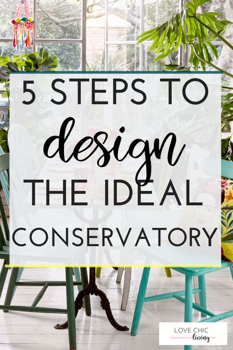 5 steps to design the ideal conservatory, whether you want a sunny conservatory, an extra dining space, or a room to enjoy relaxing. Get the conservatory design correct to ensure you can use the room in the best way.  #conservatory #conservatorydesign #sunroom #lovechicliving Conservatory Ideas Interior Decor, Conservatory Ideas Interior, Grow Plants Indoors, Modern Roof Design, Sunroom Living Room, Conservatory Design, Contemporary Home Interior, Spring Interiors, Interior Design Images