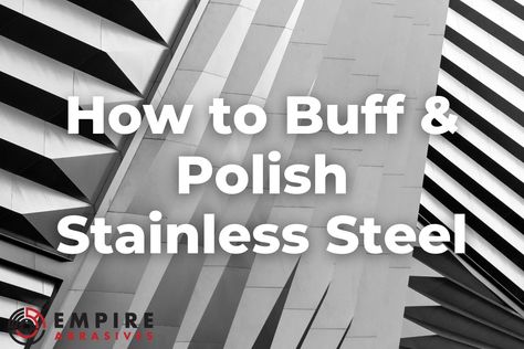 How to Buff & Polish Stainless Steel - A Beginner’s Guide Clean Stainless Steel, Stainless Steel Bbq, Clean Slate, Stainless Steel Polish, Steel Wool, Architecture And Design, Stainless Steel Rings, Beginners Guide, Sanding