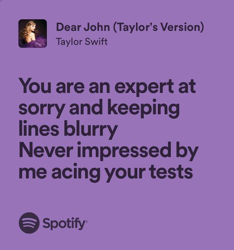 Dear John Quotes Taylor Swift, Dear John Spotify, Dear John Lyrics, Dear Jhon, Dear John Quotes, Dear John Taylor Swift, Breakup Lyrics, Taylor Swift Dear John, Hopeless Colleen Hoover