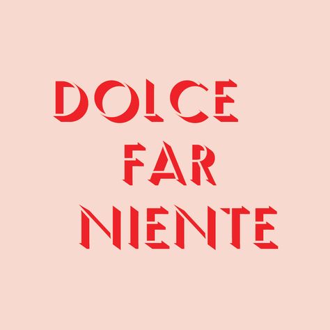 Dolce Far Niente Quote, Dolce Far Niente Wallpaper, Dolce Far Niente Aesthetic, Italian Sayings Tattoos, Italian Captions For Instagram, Italian Quotes Aesthetic, Italian Words Aesthetic, Italian Captions, The Sweetness Of Doing Nothing