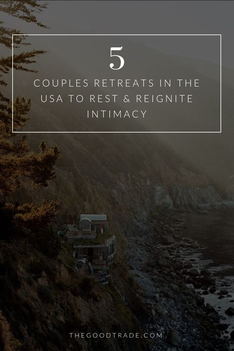 5 Couples Retreats In The USA To Rest & Reignite Intimacy // The Good Trade // #slowtravel #couplesretreat Couples Retreat Ideas, Couple Retreat, Unique Resorts, Intimacy Couples, Garden Escape, Marriage Retreats, Couples Retreat, Best Couples, Luxury Couple