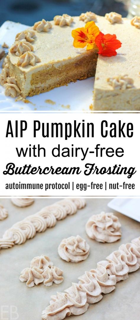 Aip Cake, Aip Pumpkin, Dairy Free Buttercream, Autoimmune Protocol Recipes, Eat Beautiful, Autoimmune Paleo Recipes, Aip Paleo Recipes, Aip Desserts, Paleo Pumpkin