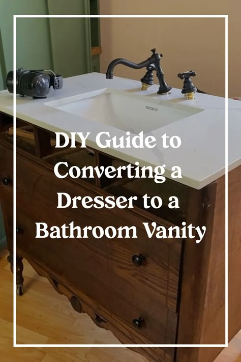 DIY Guide to Converting a Dresser to a Bathroom Vanity Dressers Converted To Bathroom Vanity, Dresser As A Bathroom Vanity, Turning Furniture Into Bathroom Vanity, Convert Cabinet To Bathroom Vanity, Antique Dresser As Bathroom Vanity, Wash Stand Bathroom Vanity, Diy Vanity Dresser, Vintage Dresser Vanity Bathroom, How To Convert A Dresser Into A Vanity