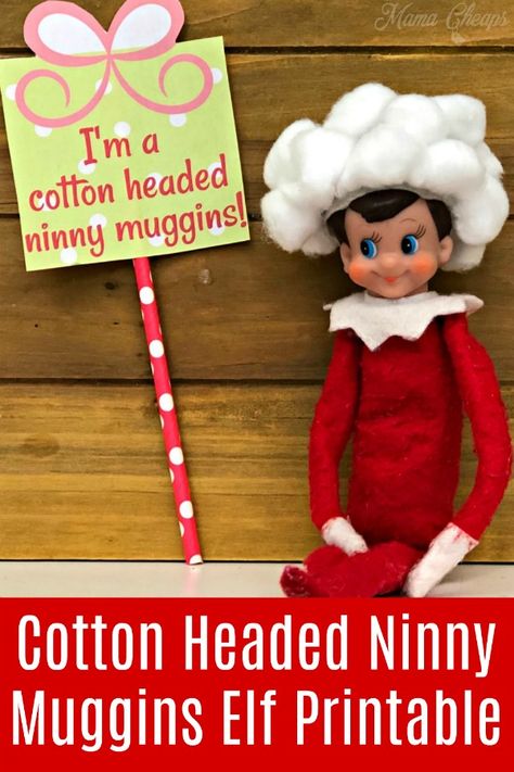 What is more inspiring for an elf than the movie ELF? Follow our easy tutorial to help your elf transform into a "cotton headed ninny muggins" - a favorite phrase from Buddy the Elf! Use our printable sign to put this funny elf idea together in minutes!  Easy and hilarious! #elfontheshelf #printable #mamacheaps Elf On The Shelf Idea, Home Alone Movie, Cotton Headed Ninny Muggins, Awesome Elf On The Shelf Ideas, Elf Magic, Elf Antics, Elf Movie, Happy Birthday Jesus, Buddy The Elf