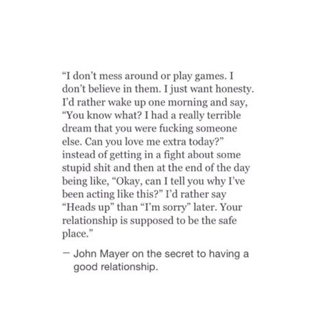 John Mayer on the secret to having a good relationship John Mayer Quotes, Safe Quotes, Memoir Writing, Missing You Quotes, Eleanor Roosevelt, John Mayer, Strong Quotes, Text Pictures, Good Advice