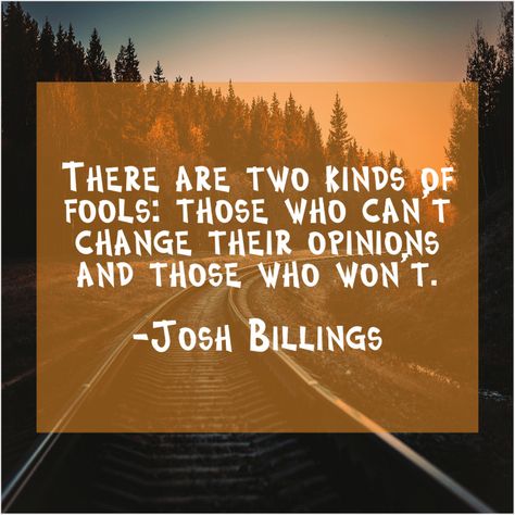 Josh Billings  There are two kinds of Whitney Houston Quotes, Houston Quotes, Jim Broadbent, James Whistler, Mary Baker Eddy, Alex Meraz, Anne Sullivan, Douglas Macarthur, Anthony Burgess