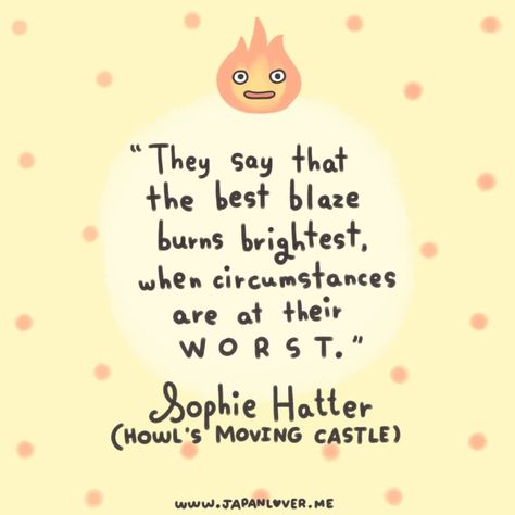 Calcifer Quote Studio Ghibli Quotes, Castle Quotes, Studio Ghibli Films, Art Studio Ghibli, 하울의 움직이는 성, Library Quotes, Howl's Moving Castle, Studio Ghibli Movies, Studio Ghibli Art