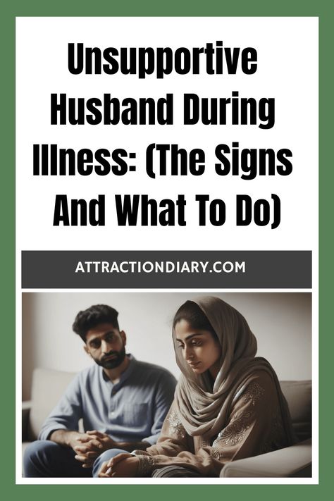 Unsupportive husband sitting with arms crossed while concerned wife looks away; header reads "Unsupportive Husband During Illness: What To Do" on AttractionDiary.com. Unsupportive Husband, Being Supportive, Spouse Quotes, Check On Me, I M Sick, Distance Relationships, Im Sick, Long Distance Relationship, Lungs