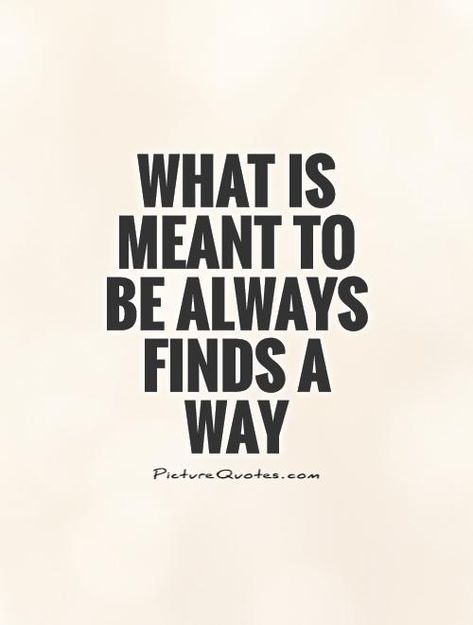 Whats Ment To Be Will Always Find A Way, Ment To Be Quotes, Quotes Insta, Destiny Quotes, Affirmation Board, Dr Seuss Quotes, Seuss Quotes, Native American Quotes, Soulmate Love Quotes