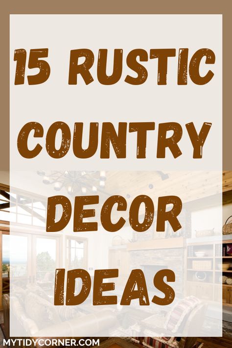 Rustic Country Decor Ideas Rustic Home Decorating Ideas, Country Sheik Decor, Rustic Country Farmhouse Decor, Country Theme House Decor, Ranch Home Decorating Ideas, Western Homestead Decor, Classic Country Aesthetic, Ranch Decorating Ideas, English Cottage Decorating Ideas