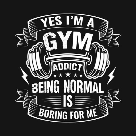 Gym Tshirt Design, Being Normal Is Boring, Quote Tshirt, Quote T Shirt, Gym Wallpaper, Motivation Shirt, Normal Is Boring, Vector Quotes, Gym Art