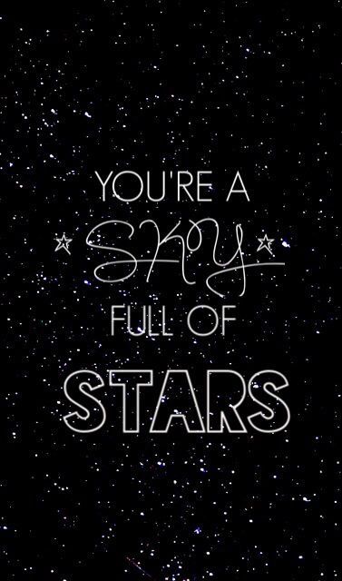 You're a moon and I m a star in a night full of stars........that's the best way i can explain me Coldplay Quotes, Coldplay Songs, Coldplay Lyrics, A Sky Full Of Stars, Jason Mraz, Sky Full Of Stars, Vie Motivation, Sky Full, A Sky