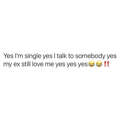 Why I’m Single Quotes Funny Short, Single Quotes Instagram, Being Single Quotes Funny, I’m Single Tweets, Tweets About Being Single, Single Tweets, Single Quotes Funny, Message Bible, Im Single