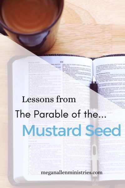 Parable of the Mustard Seed - Lessons for Today - Megan Allen Ministries Mustard Seed Parable, Parable Of The Mustard Seed, Babysitting Jobs, Kingdom Of God, Bible Activities, Bible Devotions, Women Encouragement, Activity Ideas, The Kingdom Of God