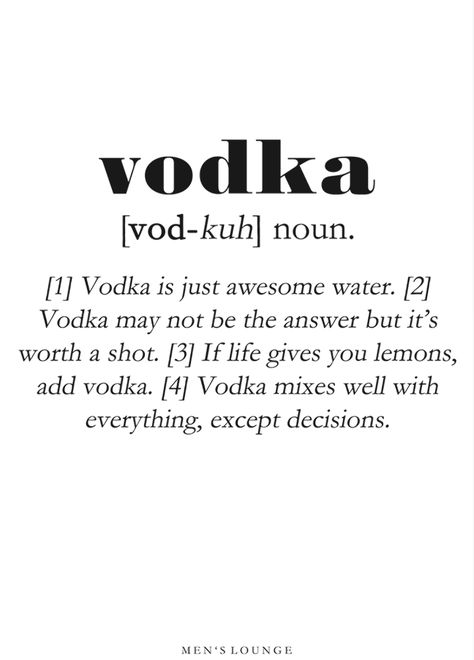 A funny Vodka Definition as a poster. Can be bought from Men's Lounges webshop, which is linked in the profile. Go visit it to check out our other cool posters and more! #Vodka #Poster #Decor #Interior design Funny Vodka Quotes, Vodka Poster, Vodka Quotes, Alcohol Posters, Drink Quotes, Vodka Humor, Vodka Mixes, Journal 2024, Drinking Quotes