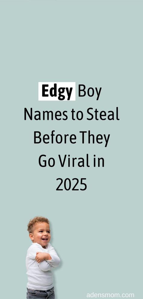 edgy boy names to steal before they go viral in 2025 Cool Names For Boys, Edgy Boy Names, Trendy Boy Names, Trendy Girl Names, Badass Boy Names, Middle Name Ideas, Baby Boy Middle Names, Male Baby Names, Different Baby Names