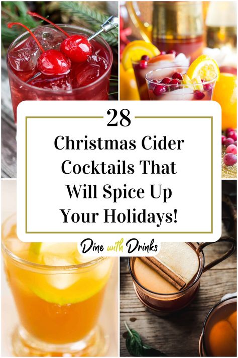 Collage of 4 christmas cider cocktails. Christmas Cider Cocktail, Hard Cider Cocktail, Holiday Cider, Cold Cider, Christmas Cider, Cider Cocktail Recipes, Christmas Drinks Alcohol Recipes, Cider Cocktail, Winter Cocktails Recipes