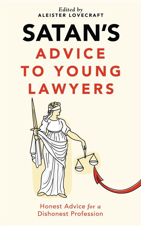 Satan's Advice to Young Lawyers Business Books Worth Reading, Law School Life, Law School Inspiration, Law Students, Prince Of Darkness, Empowering Books, 100 Books To Read, Law Books, Inspirational Books To Read