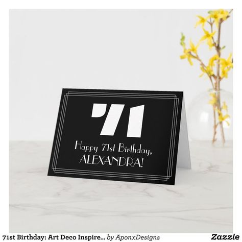 71st Birthday: Art Deco Inspired Look "71" & Name Card Happy 52 Birthday, Happy 69th Birthday, Happy 42nd Birthday, Birthday Greeting Message, Happy 45 Birthday, 82nd Birthday, 71 Birthday, Happy 11th Birthday, Happy 12th Birthday